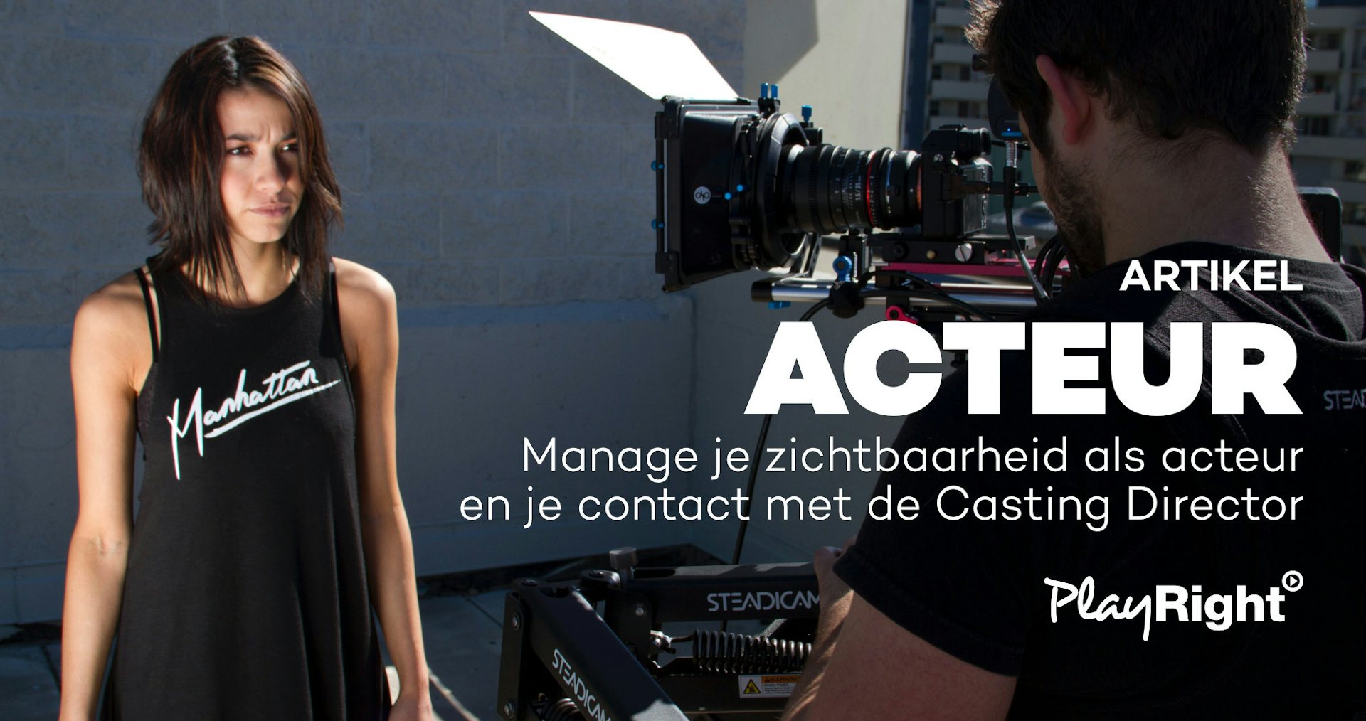 Manage je zichtbaarheid als acteur en je contact met de Casting Director