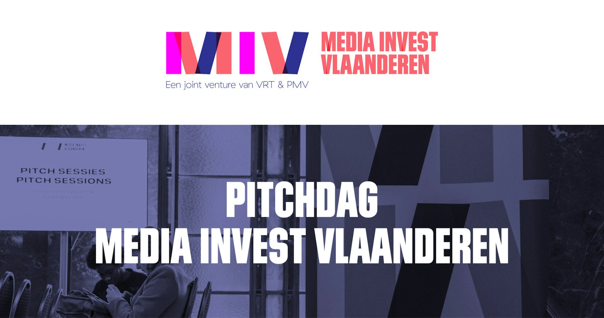 PITCH JE (BUSINESS) PLAN OP 27 MAART AAN MEDIA INVEST VLAANDEREN