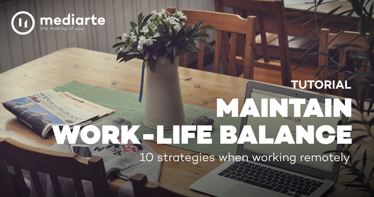 Tutorial: 10 Strategies to maintain work-life balance when working ...